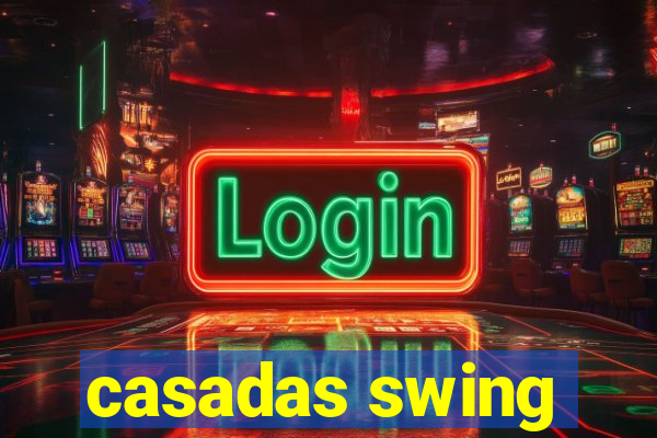 casadas swing